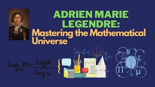 Adrien Marie Legendre Mastering the Mathematical Universe [upl. by Levin567]