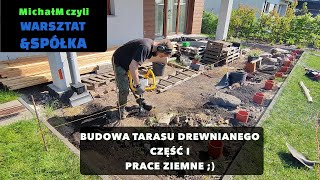 Budowa tarasu drewnianego  Część 1  Prace ziemne [upl. by Ecirad850]