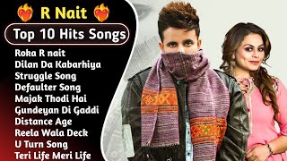 Best Of R Nait  Latest Punjabi Songs R Nait Songs  All Hits Of R Nait Songs rnait [upl. by Airel637]