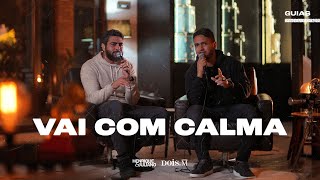 Henrique e Juliano  VAI COM CALMA Guias DVD 2024 [upl. by Carny326]