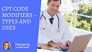 CPT Code Modifiers – Types and Uses [upl. by Lleynad]