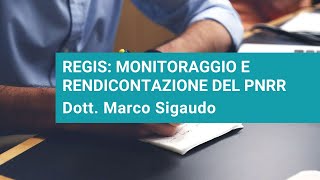 ReGiS monitoraggio e rendicontazione del PNRR [upl. by Nylekcaj]