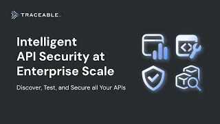 Traceable Intelligent API Security at Enterprise Scale  Overview Demo [upl. by Colton]