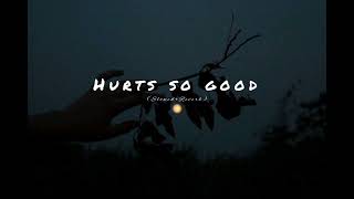 Hurts so good  slowedReverb [upl. by Ytisahcal857]