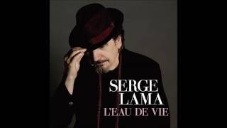 Serge Lama  Leau de vie Audio officiel [upl. by Yevette]