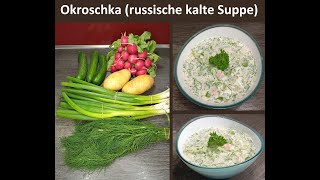 Okroschka kalte russische Suppe Herrlich erfrischend und würzig Hervorragend für heiße Sommertage [upl. by Idonna74]