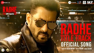 Radhe Title Track  Radhe  Your Most Wanted Bhai  Salman Khan amp Disha Patani  Sajid Wajid [upl. by Robbyn842]