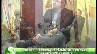 VIATA IN ARMONIE  DAN GAUCAN  CRESTEREA VIBRATIEI PAMANTULUI PRIN NOI 21 11 2015 [upl. by Adnik]