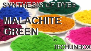 Malachite Green  Synthesis Of Dyes Part 2 [upl. by Khajeh]