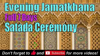 ISMAILI EVENING SATARA  FULL JAMATKHANA  DUA WITH TASBIH  MUSHKIL ASAN TASBIH VENTI FARMAN GINAN [upl. by Ayokal]