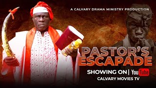 PASTORESCAPADESLATEST GOSPEL MOVIEDIRECTED BY MOSES KOREDE ARE [upl. by Hoover]