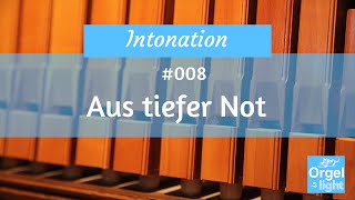 Aus tiefer Not schrei ich zu dir GB 86  EG 299  GL 277  Intonation 008 [upl. by Elatsyrk558]