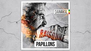 📀 Danakil  Papillons Official Audio [upl. by Oby]