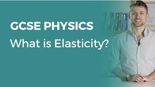 What is Elasticity  91 GCSE Physics  OCR AQA Edexcel [upl. by Enilav]