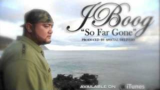 J Boog  quotSo Far Gonequot Produced by Special Delivery [upl. by Esom376]