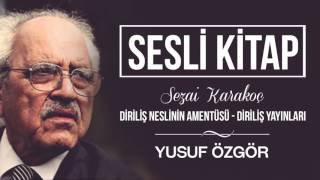 Sezai Karakoç  Diriliş Neslinin Amentüsü  Sesli Kitap  1 Bölüm [upl. by Alocin944]