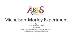 Michelson Morley Experiment by Dr Rajesh Kumar Tiwari Engineering Physics [upl. by Chara]