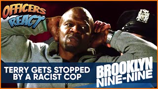 Officers React Bonus Episode  Terry gets Frisked by a Racist Cop Brooklyn 99 [upl. by Annoyk]