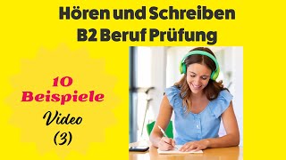 Hören und Schreiben in der B2 Beruf Prüfung 10 Beispiele für erfolgreiche Prüfungsvorbereitung 3 [upl. by Alleen]