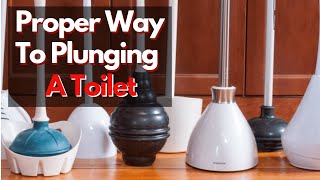 Proper Way To Plunging A Toilet  Plunging Toilet That Works [upl. by Fife]