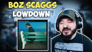 BOZ SCAGGS  Lowdown  FIRST TIME HEARING REACTION [upl. by Renault211]