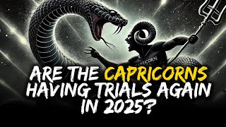 CAPRICORN FORECAST FOR 2025 YEAR OF THE SERPENT [upl. by Epotimet533]