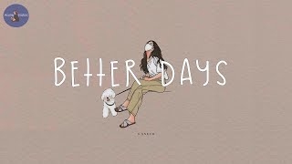 Playlist relaxing songs that make your day better 🌈 [upl. by Ennahteb]