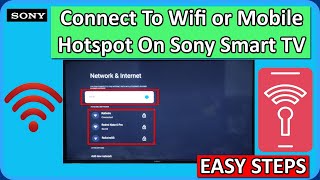 How To Connect To WiFi or Mobile Hotspot On Sony Smart TV [upl. by Enelrats]