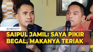 Terungkap Alasan Saipul Jamil Ketakutan hingga Teriak Saat Ditangkap Polisi [upl. by Oremodlab237]