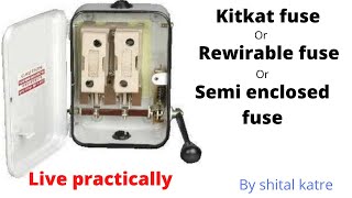 kitkat fuserewirable fusesemi enclosed fuse practically introduction [upl. by Svoboda]