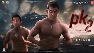 PK 2 Returns  Trailer  Aamir Khan  Ranbir Kapoor  Rajkumar Hirani  Anushka Sharma Boman Irani [upl. by Husain]