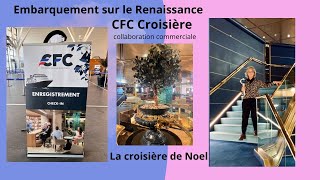 Embarquez vous sur le renaissance de CFC croisièrespour la croisière de Noël avec moi [upl. by Jessamine]