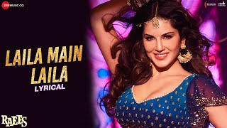 Laila Main Laila Lyrics Full Song Lyrics Movie  RAEES [upl. by Nedloh918]