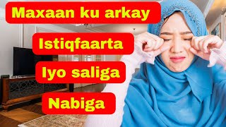 Qisas cajiib ah oo lagu arkay saliga nabiga iyo istiqfaarta  fadliga saliga  fadliga istiqfaarta [upl. by Sher]