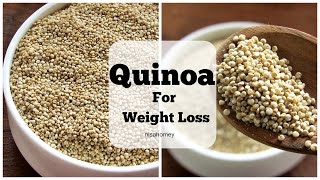 Quinoa  Super Weight Loss Fat Burning Seed Grain  Health Benefits Of Quinoa  Lose Weight Fast [upl. by Bluma]