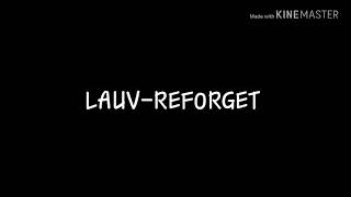 LAUVREFORGETLYRICS가사 [upl. by Kilgore]