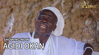 AGIDI OKAN Latest Yoruba Movie 2023 Drama Starring Abija Taofeek Digboluja Iya Gbonkan Erinka [upl. by Netsyrc]