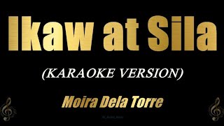 Ikaw At Sila  Moira Dela Torre Karaoke [upl. by Tyree]