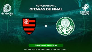 FLAMENGO X PALMEIRAS  31072024  COPA DO BRASIL  AO VIVO [upl. by Furiya]