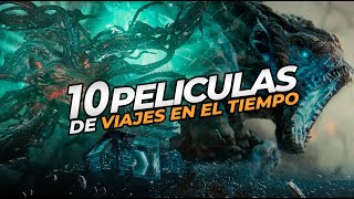 10 PELICULAS series de VIAJES EN EL TIEMPO bucles temporales y paradojas que debes ver [upl. by Beret]