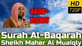 Surah Al Baqarah Full سورة البقرة  Sheikh Maher Al Muaiqly ماهر المعيقلي  English Translation [upl. by Molton]