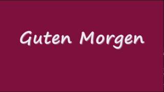 How to pronounce quotGuten Morgenquot correctly [upl. by Gurolinick91]