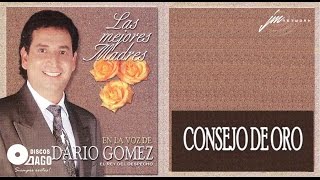 Darío Gómez  Consejo De Oro Official Audio [upl. by Ettenad795]