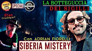 Siberia Mistery  La Botteguccia 2024  Special con Adrian Fiorelli [upl. by Maybelle552]