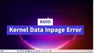 Kernel Data Inpage Error BSOD in Windows 10 or Windows 11 Three Solutions [upl. by Avenej]