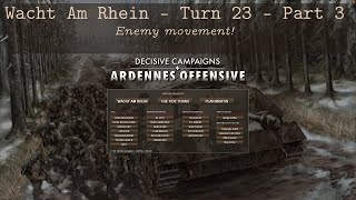 Decisive Campaigns  Ardennes Offensive  Wacht Am Rhein  21 Dec 1944  Turn 23  Part 3 [upl. by Anjali]