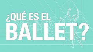 ¿Qué es el ballet [upl. by Tol]