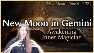 New Moon in Gemini  Awakening Inner Magician  June 6th 2024  Moon Omens [upl. by Heywood]