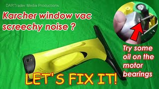 How to fix a Karcher WV50 window vac noisy motor bearing [upl. by Ylelhsa370]