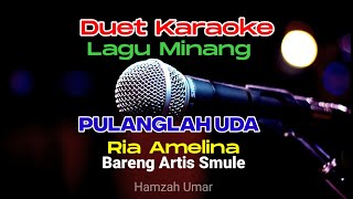 Pulanglah Uda Duet Karaoke Minangsmulekaraoke karaokeminang laguminang [upl. by Ahsiet]